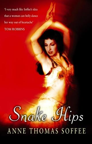 Snake Hips  by Anne Thomas Soffee at Abbey's Bookshop, 