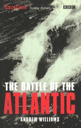 The Battle Of The Atlantic  by Andrew Williams at Abbey's Bookshop, 