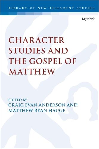Character Studies in the Gospel of Matthew  by Professor Matthew Ryan  Hauge (Azusa Pacific University, USA) at Abbey's Bookshop, 