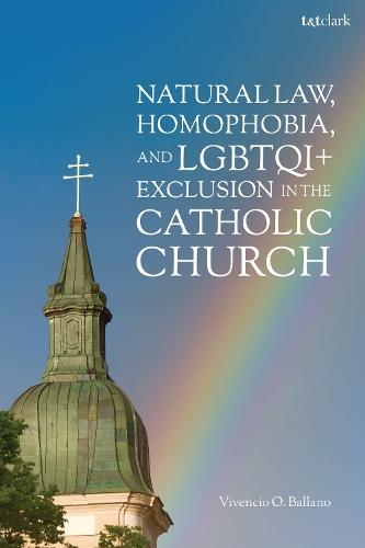 Natural Law, Homophobia, and LGBTQI+ Exclusion in the Catholic Church  by Dr Vivencio O. Ballano (Polytechnic University of the Philippines, Philippines) at Abbey's Bookshop, 