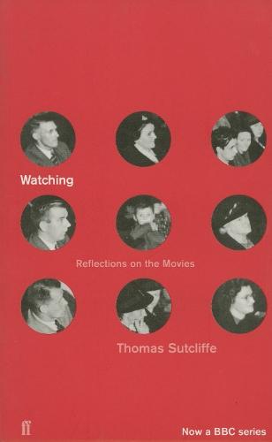 Watching  by Thomas Sutcliffe (Inde and Saturday Review) at Abbey's Bookshop, 