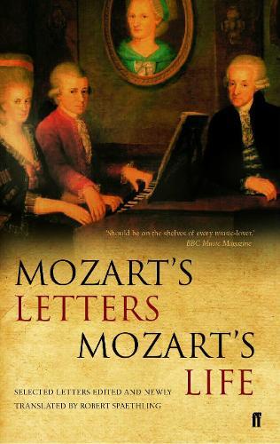 Mozart's Letters, Mozart's Life  by Professor Robert Spaethling at Abbey's Bookshop, 
