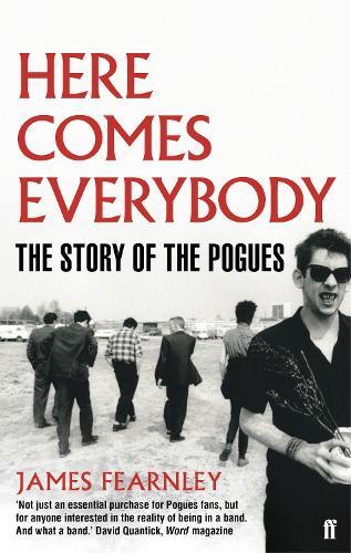 Here Comes Everybody: The Story of the Pogues  by James Fearnley at Abbey's Bookshop, 