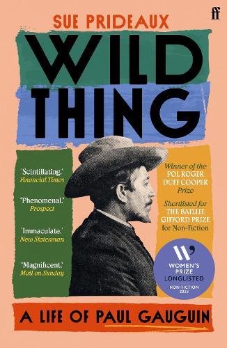 Wild Thing: A Life of Paul Gauguin  by Sue Prideaux at Abbey's Bookshop, 