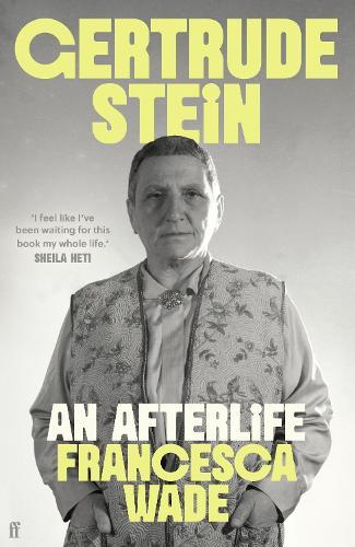 Gertrude Stein: An Afterlife  by Francesca Wade at Abbey's Bookshop, 