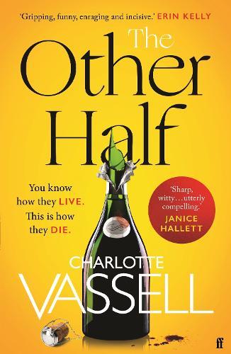 The Other Half: You know how they live. This is how they die.  by Charlotte Vassell at Abbey's Bookshop, 