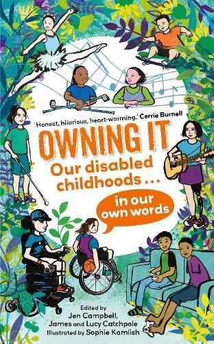 Owning It: Our disabled childhoods in our own words  by James Catchpole at Abbey's Bookshop, 