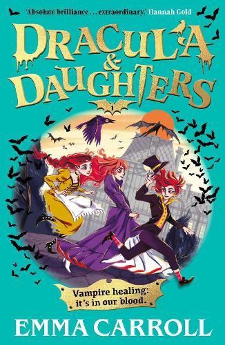 Dracula & Daughters: Sink your fangs into a brand new adventure series for fans of Murder Most Unladylike and Wednesday  by Emma Carroll at Abbey's Bookshop, 