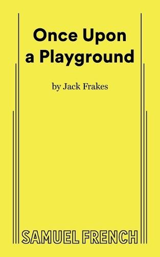 Once upon a Playground  by Jack Frakes at Abbey's Bookshop, 