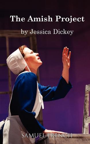 The Amish Project  by Jessica Dickey at Abbey's Bookshop, 