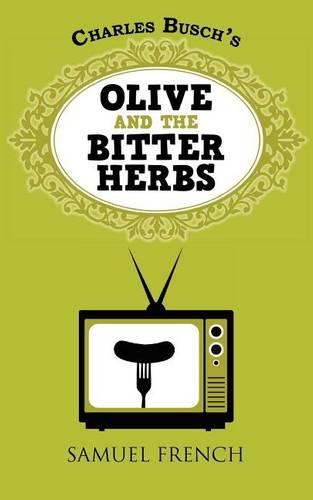 Olive and the Bitter Herbs  by Charles Busch at Abbey's Bookshop, 