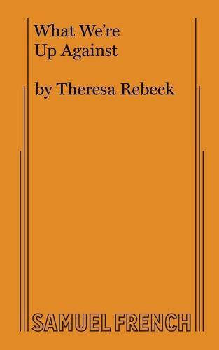 What We're Up Against  by Theresa Rebeck at Abbey's Bookshop, 