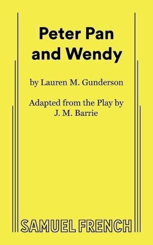 Peter Pan and Wendy  by Lauren Gunderson at Abbey's Bookshop, 
