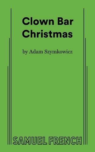 Clown Bar Christmas  by Adam Szymkowicz at Abbey's Bookshop, 