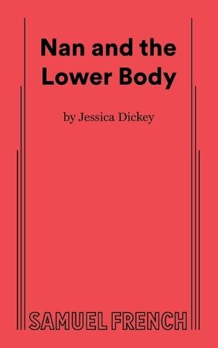 Nan and the Lower Body  by Jessica Dickey at Abbey's Bookshop, 