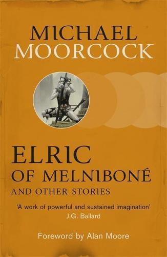 Elric of Melnibon and Other Stories  by Michael Moorcock at Abbey's Bookshop, 