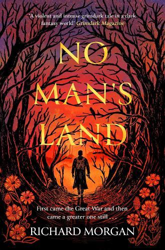 No Man's Land: The explosive, dark WWI novel for horror and fantasy readers alike