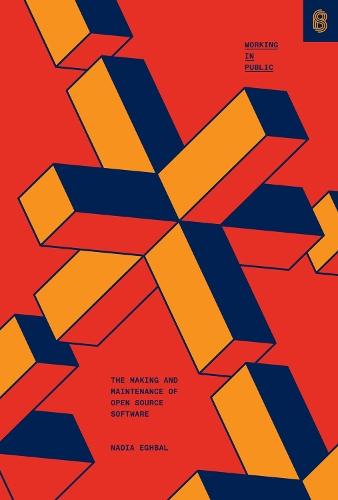 Working in Public: The Making and Maintenance of Open Source Software  by Nadia Asparouhova at Abbey's Bookshop, 