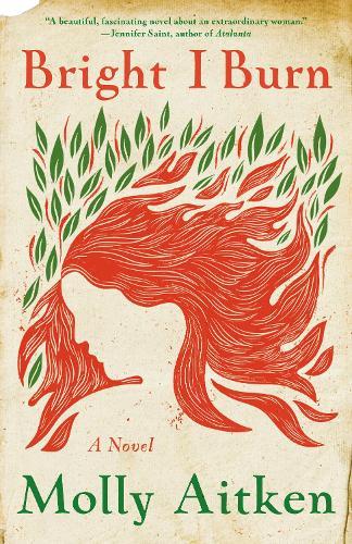 Bright I Burn: A Novel  by Molly Aitken at Abbey's Bookshop, 