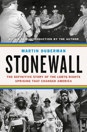Stonewall: The Definitive Story of the LGBTQ Rights Uprising that Changed America  by Martin Duberman at Abbey's Bookshop, 