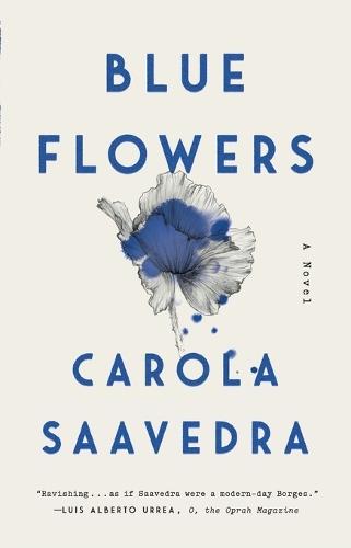 Blue Flowers  by Carola Saavedra at Abbey's Bookshop, 