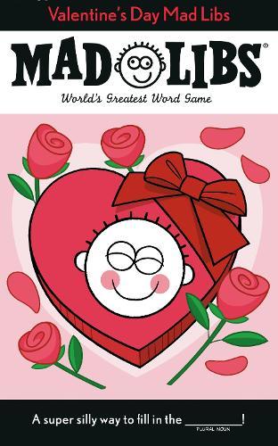 Valentine's Day Mad Libs: World's Greatest Word Game  by Dan Alleva at Abbey's Bookshop, 