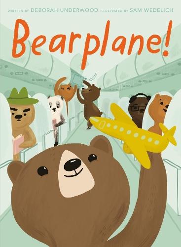 Bearplane!  by Deborah Underwood at Abbey's Bookshop, 