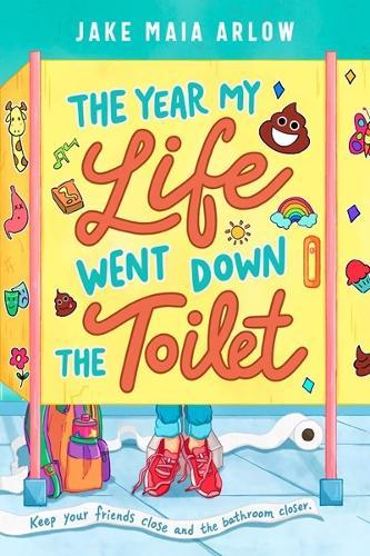 The Year My Life Went Down the Toilet  by Jake Maia Arlow at Abbey's Bookshop, 