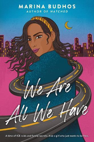 We Are All We Have  by Marina Budhos at Abbey's Bookshop, 
