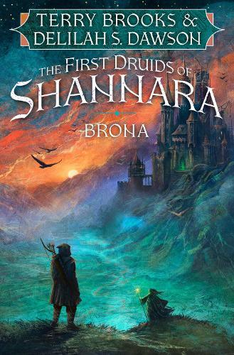 Brona: The First Druids of Shannara  by Terry Brooks at Abbey's Bookshop, 