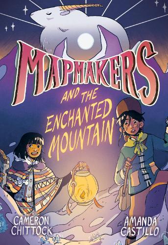Mapmakers and the Enchanted Mountain: (A Graphic Novel)  by Cameron Chittock at Abbey's Bookshop, 