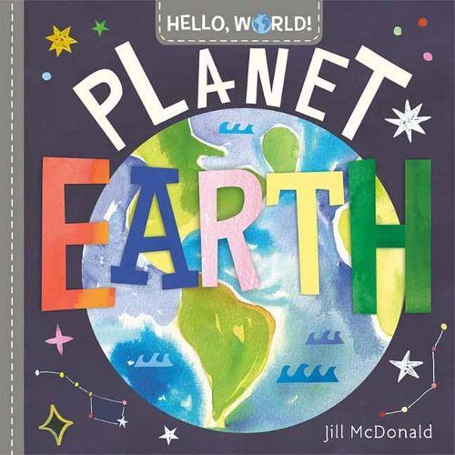 Hello, World! Planet Earth  by Jill McDonald at Abbey's Bookshop, 