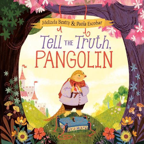 Tell the Truth, Pangolin  by Melinda Beatty at Abbey's Bookshop, 