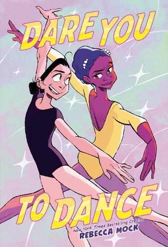 Dare You to Dance: (A Graphic Novel)  by Rebecca Mock at Abbey's Bookshop, 
