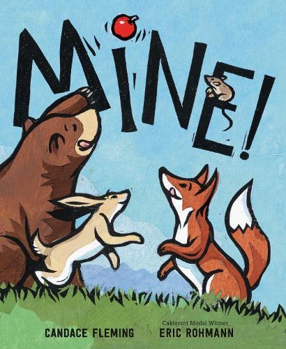 Mine!  by Candace Fleming at Abbey's Bookshop, 