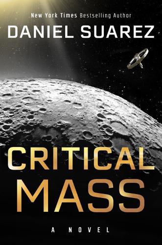 Critical Mass: A Novel  by Daniel Suarez at Abbey's Bookshop, 