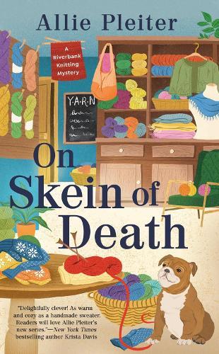 On Skein Of Death (#1 Riverbank Knitting)  by Allie Pleiter at Abbey's Bookshop, 