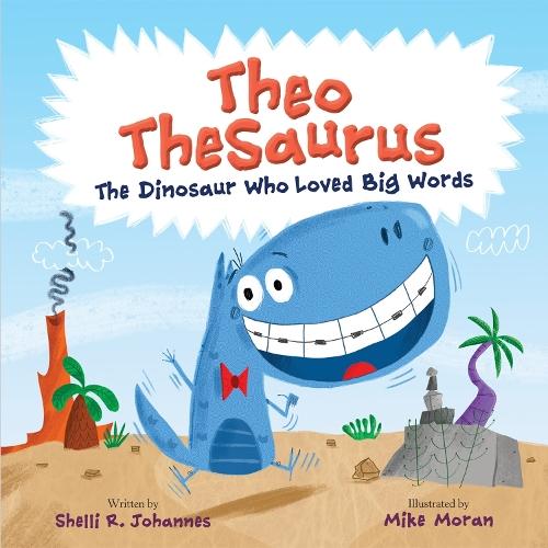 Theo TheSaurus: The Dinosaur Who Loved Big Words  by Shelli R. Johannes at Abbey's Bookshop, 