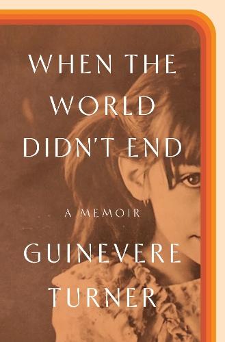 When the World Didn't End  by Guinevere Turner at Abbey's Bookshop, 