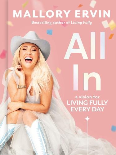 All In: A Vision for Living Fully Every Day  by Mallory Ervin at Abbey's Bookshop, 
