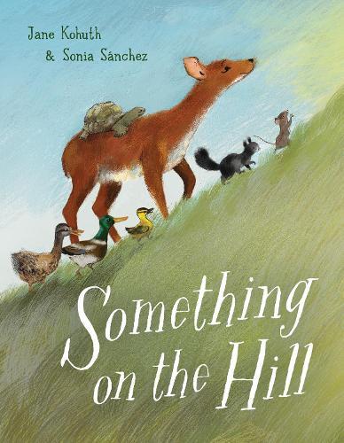 Something on the Hill  by Jane Kohuth at Abbey's Bookshop, 