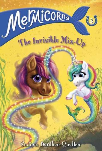 Mermicorns #3: The Invisible Mix-Up  by Sudipta Bardhan-Quallen at Abbey's Bookshop, 