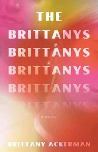 The Brittanys: A Novel  by Brittany Ackerman at Abbey's Bookshop, 
