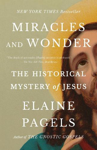 Miracles and Wonder: The Historical Mystery of Jesus  by Elaine Pagels at Abbey's Bookshop, 