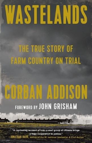Wastelands: The True Story of Farm Country on Trial  by Corban Addison at Abbey's Bookshop, 