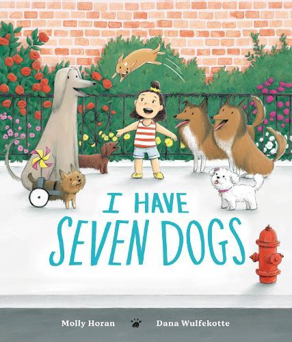 I Have Seven Dogs  by Molly Horan at Abbey's Bookshop, 