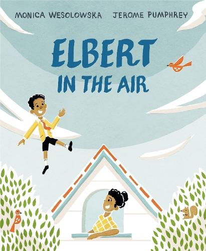 Elbert in the Air  by Monica Wesolowska at Abbey's Bookshop, 