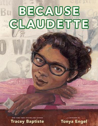 Because Claudette  by Tracey Baptiste at Abbey's Bookshop, 