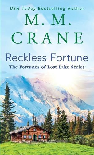 Reckless Fortune (#2 Fortunes of Lost Lake)  by M. M. Crane at Abbey's Bookshop, 
