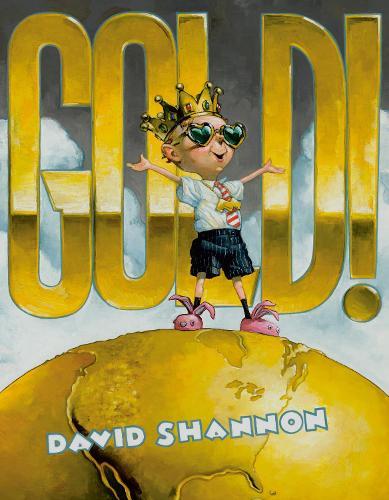 Gold!  by David Shannon at Abbey's Bookshop, 